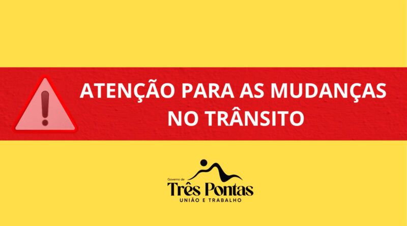 Mudanças no Trânsito em Três Pontas